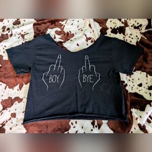 Boy Bye Crop Top!